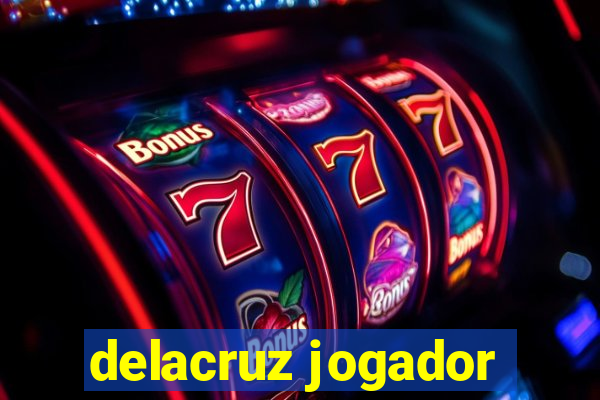 delacruz jogador